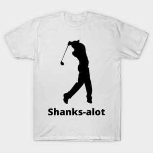 Shanks-alot Golf Design T-Shirt